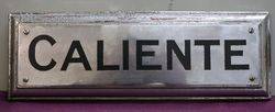 Genuine House Name Plate. "CALIENTE" #