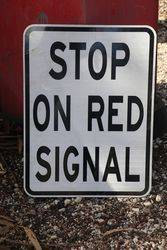 Stop On Red Signal  Aluminium  Reflective Road Safety Sign 