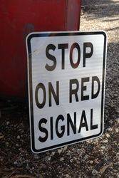 Stop On Red Signal  Aluminium  Reflective Road Safety Sign 