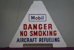 Mobil Warning Enamel Sign "Danger No Smoking Aircraft Refueling" #