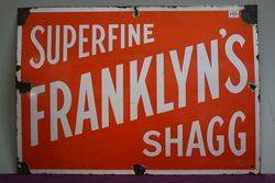 Superfine Franklinand39s Shagg Enamel Tobacco Advertising Sign 