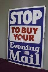 Stop To Buy Your Evening Mail Store Advertising Sign 