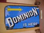 Pair Of Dominion Is Here Enamel Signs 