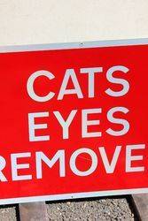 Cats Eyes Removed Tin Construction Sign