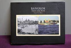 Bangkok Then and Now By Steve Van Beek