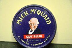 MICK MC QUAID Cut Plug Tobacco Tin.