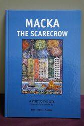 Macka The Scarecrow  By Evan Charle Mackley 