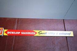 Vintage Dunlop Saddles Shelf Strip Sign. 