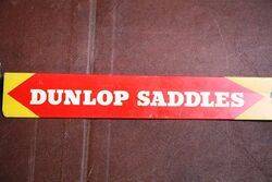 Vintage Dunlop Saddles Shelf Strip Sign 